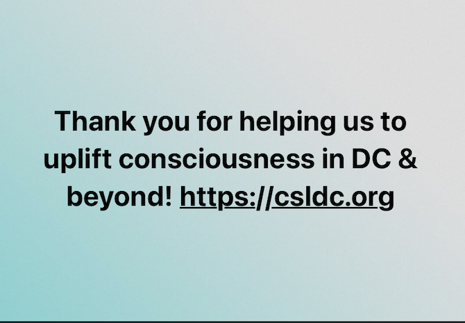 Thank you for helping us to uplift consciousness in DC & beyond!