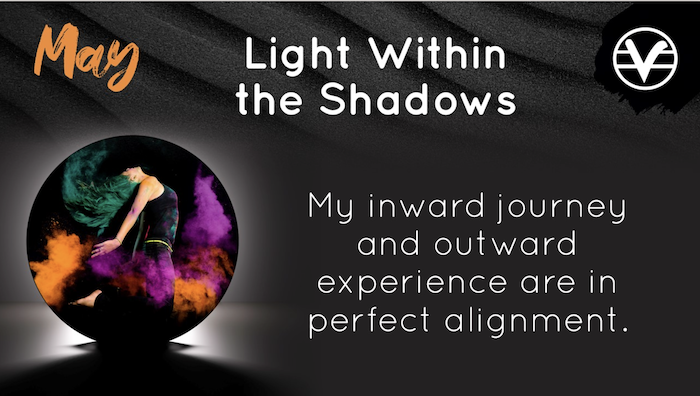 Light Within the Shadows

My inward journey and outward experience are in perfect alignment.
