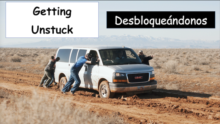 Getting Unstuck